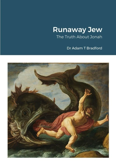 Runaway Jew: The Truth About Jonah - 9781913495077