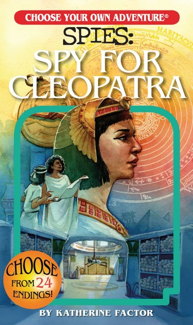 Choose Your Own Adventure Spies: Spy For Cleopatra