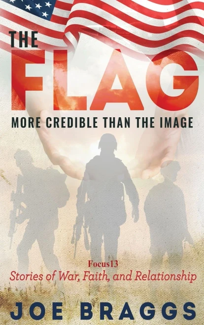 The Flag: Stories Of War, Faith, And Relationships