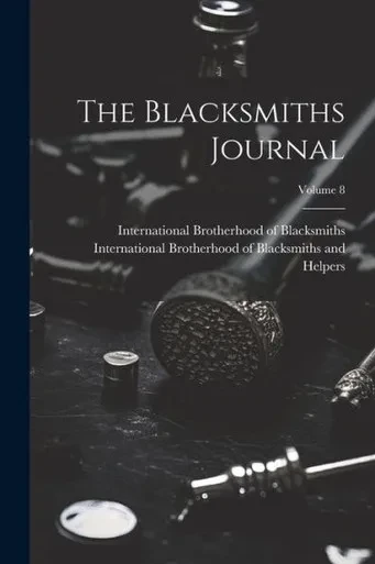 The Blacksmiths Journal; Volume 8