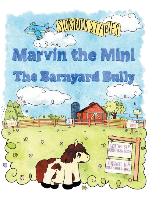 Marvin The Mini: The Barnyard Bully - 9781489733580