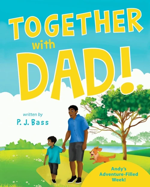 Together With Dad!: AndyS Adventure-Filled Week!