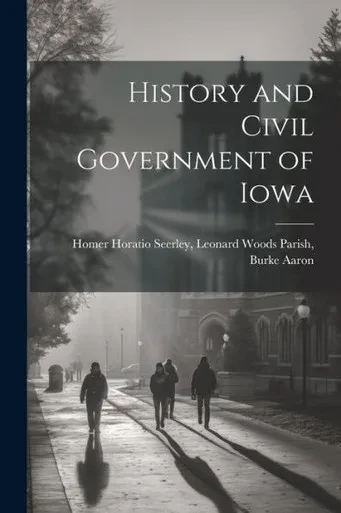 History And Civil Government Of Iowa