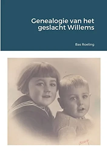 Genealogie Van Het Geslacht Willems (Dutch Edition)