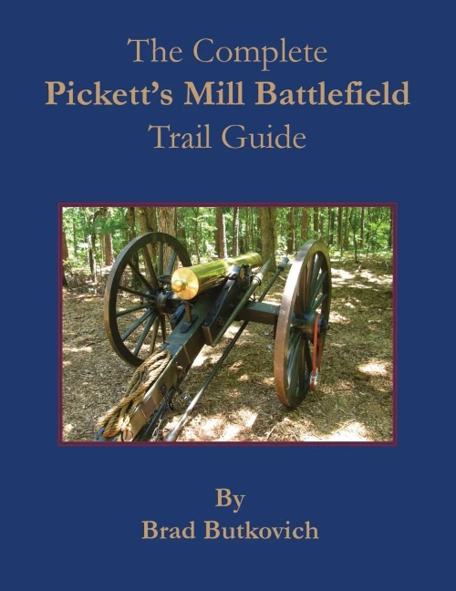 The Complete Pickett'S Mill Battlefield Trail Guide