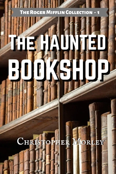 The Haunted Bookshop (The Roger Mifflin Collection)