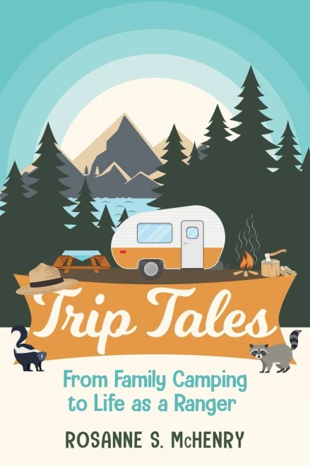 Trip Tales: From Family Camping To Life As A Ranger