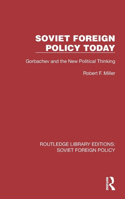 Soviet Foreign Policy Today (Routledge Library Editions: Soviet Foreign Policy)