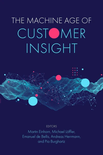 The Machine Age Of Customer Insight - 9781839096976
