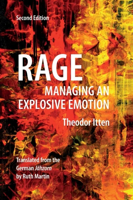 Rage: Managing An Explosive Emotion - 9781911450788