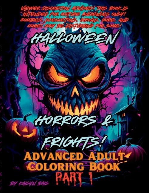 Halloween Horrors And Frights! Part 1 Advanced Adult Coloring Book