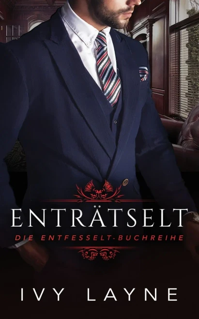 Entrã¤Tselt (Die Entfesselt-Reihe) (German Edition)