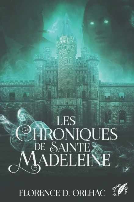 Les Chroniques De Sainte Madeleine (French Edition)