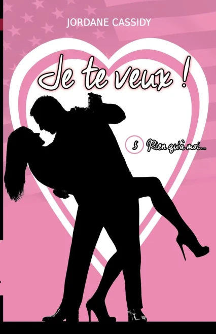 Je Te Veux ! T5: Rien Qu'à Moi... (French Edition)