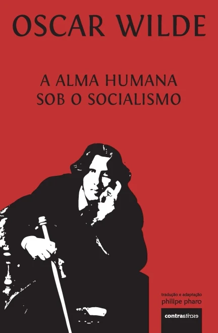 A Alma Humana Sob O Socialismo (Portuguese Edition)