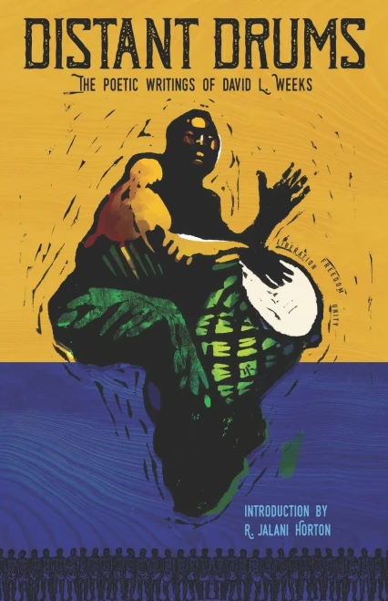 Distant Drums: The Poetic Writings Of David L. Weeks