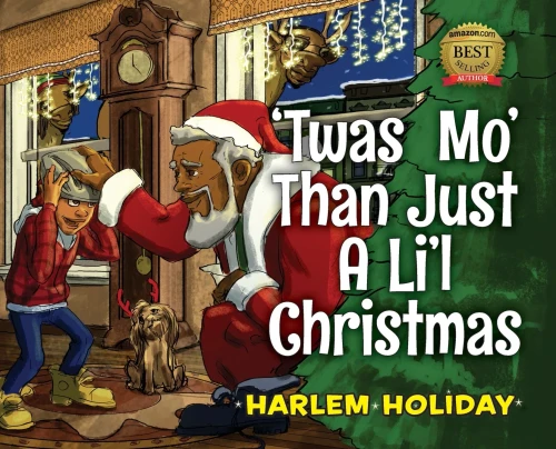 'Twas Mo' Than Just A Li'L Christmas - 9780990613183