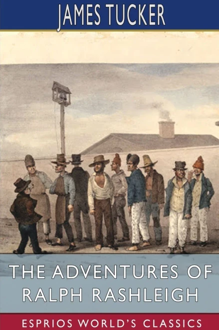 The Adventures Of Ralph Rashleigh (Esprios Classics)