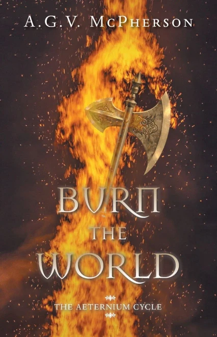 Burn The World (The Aeternium Cycle) - 9781039101449