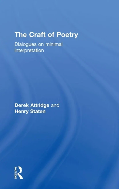 The Craft Of Poetry: Dialogues On Minimal Interpretation