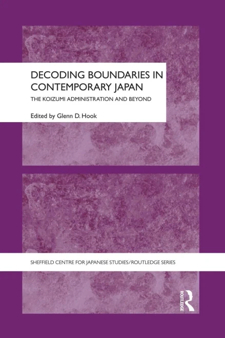 Decoding Boundaries In Contemporary Japan (The University Of Sheffield/Routledge Japanese Studies Series)