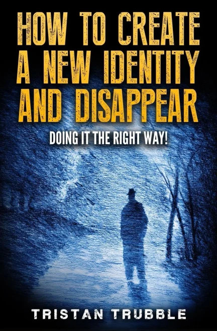 How to Create a New Identity & Disappear: Doing It The Right Way