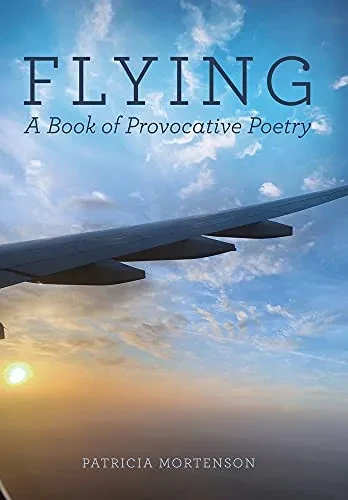 Flying: A Book Of Provocative Poetry - 9781665701310