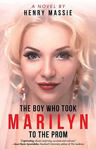 The Boy Who Took Marilyn To The Prom - 9781665703642