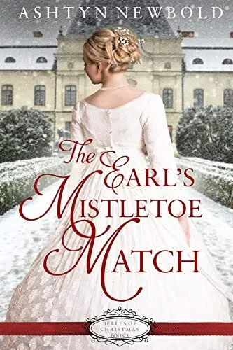The Earl's Mistletoe Match (Belles of Christmas)