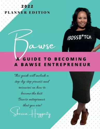 Bawse: A Guide To Becoming A Bawse Entrepreneur
