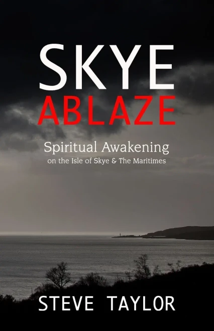 Skye Ablaze: Spiritual Awakening On The Isle Of Skye And The Maritimes