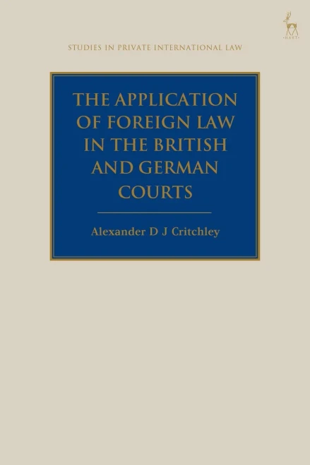The Application Of Foreign Law In The British And German Courts (Studies In Private International Law)