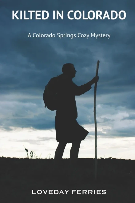 Kilted In Colorado (Colorado Springs Cozy Mysteries)