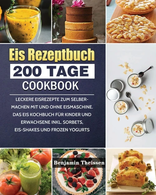 Eis Rezeptbuch 2021 (German Edition) - 9781803671239