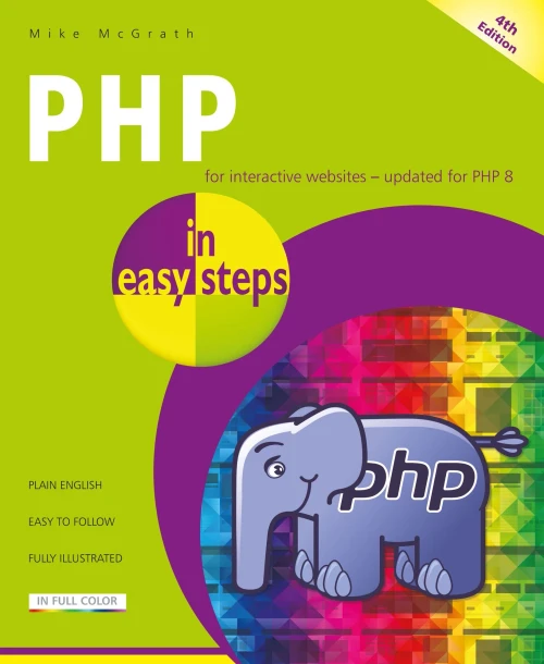 Php In Easy Steps: Updated For Php 8 - 9781840789232