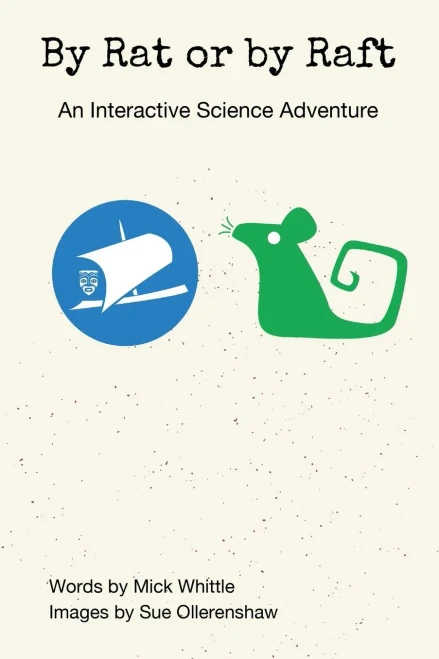 By Rat Or By Raft: An Interactive Science Adventure