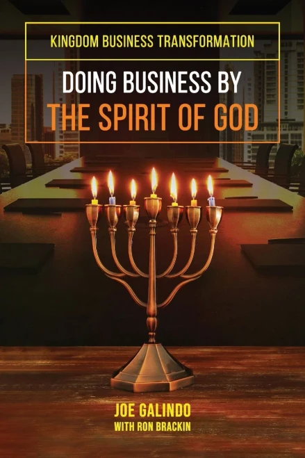Doing Business By The Spirit Of God (Kingdom Business Transformation)