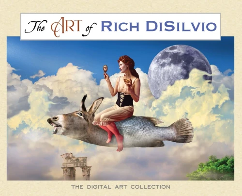 The Art Of Rich Disilvio: The Digital Art Collection