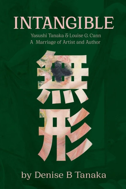 Intangible: Yasushi Tanaka And Louise G. Cann, A Marriage Of Artist And Author