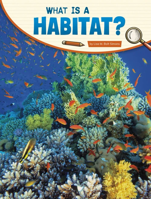 What Is A Habitat? (Science Inquiry) - 9781977131454