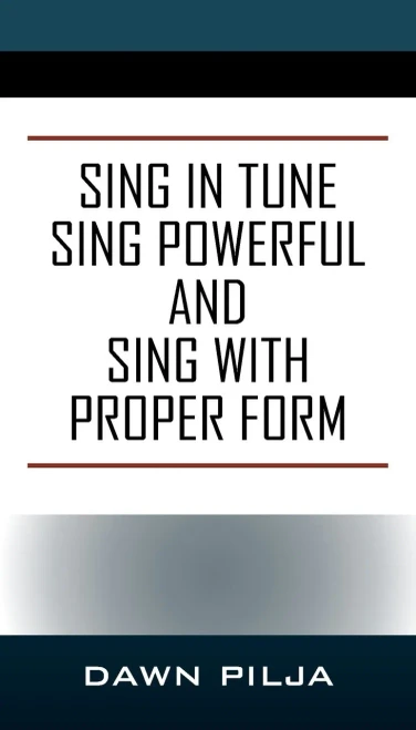 Sing In Tune Sing Powerful And Sing With Proper Form