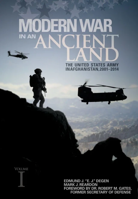 Modern War In An Ancient Land: The United States Army In Afghanistan, 2001-2014 Volume I: The United States Army In Afghanistan, 2001-2014 Volume Ii: ... 2001-2014. Volume Ii: The United State