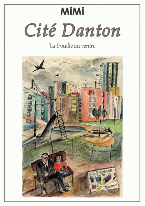 Citã© Danton: La Trouille Au Ventre (French Edition)