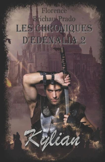 Les Chroniques D'Edenalia 2: Kylian (French Edition)
