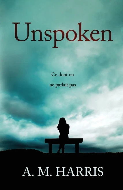Unspoken: Ce Dont On Ne Parlait Pas (French Edition)