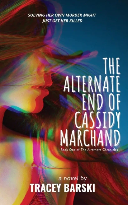 The Alternate End Of Cassidy Marchand (The Alternate Chronicles)