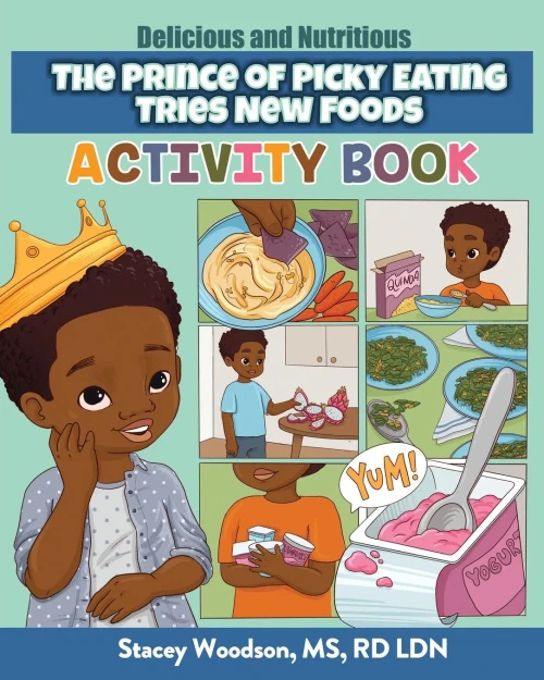 The Prince Of Picky Eating Tries New Foods Activity Book (Delicious And Nutritious)
