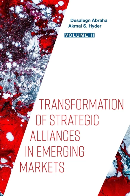 Transformation Of Strategic Alliances In Emerging Markets: Volume Ii