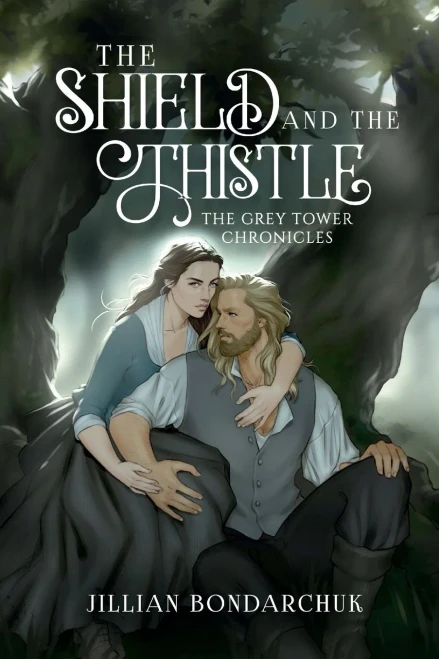 The Shield And The Thistle: The Grey Tower Chronicles