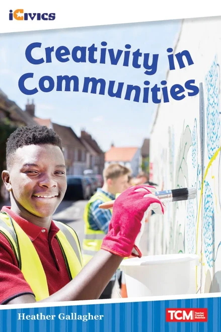Creativity In Communities (Icivics: Inspiring Action)